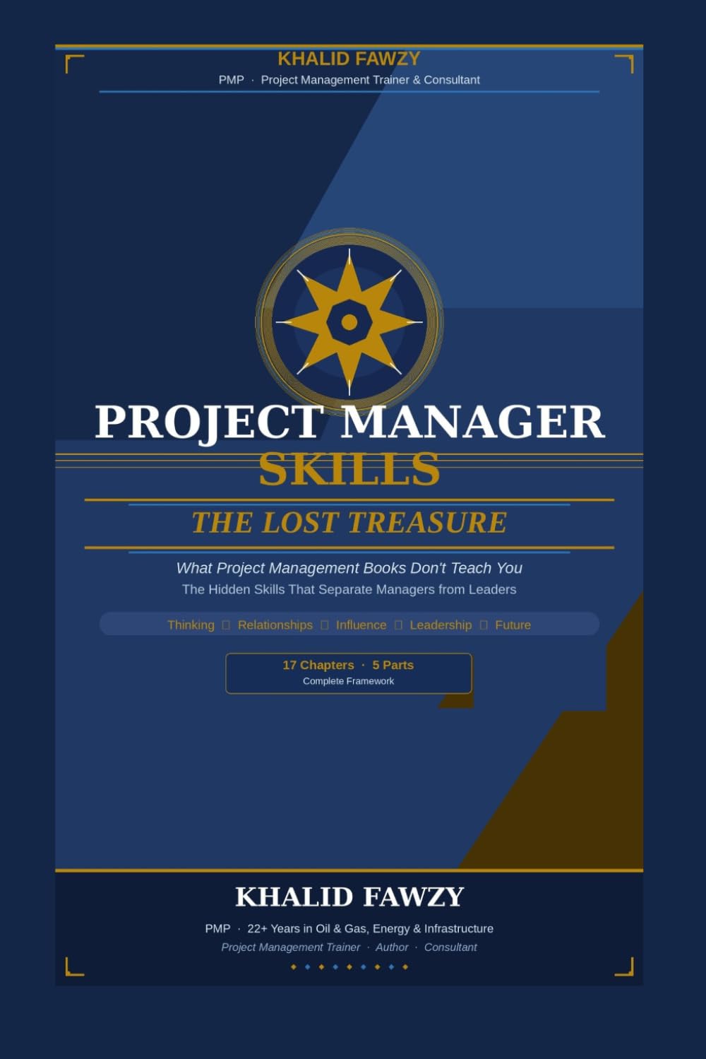 Project Manager Skills — The Lost Treasure: The Hidden Skills That Separate Managers from Leaders