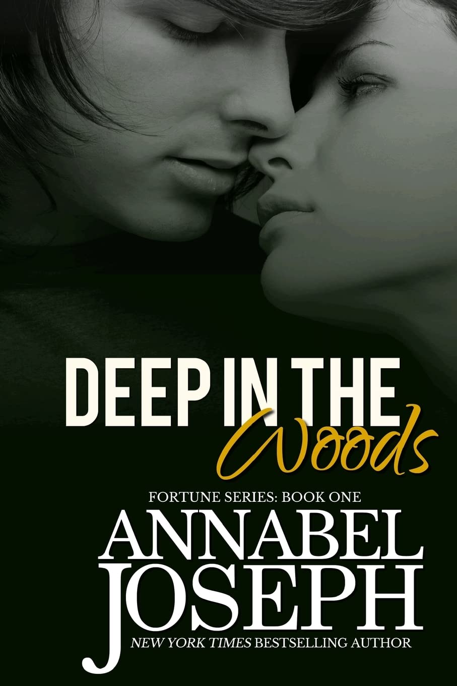 Deep in the Woods: Volume 1 (Fortune)