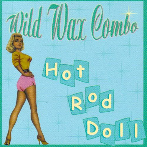 Hot Rod Doll [Audio CD] Wild Wax Combo