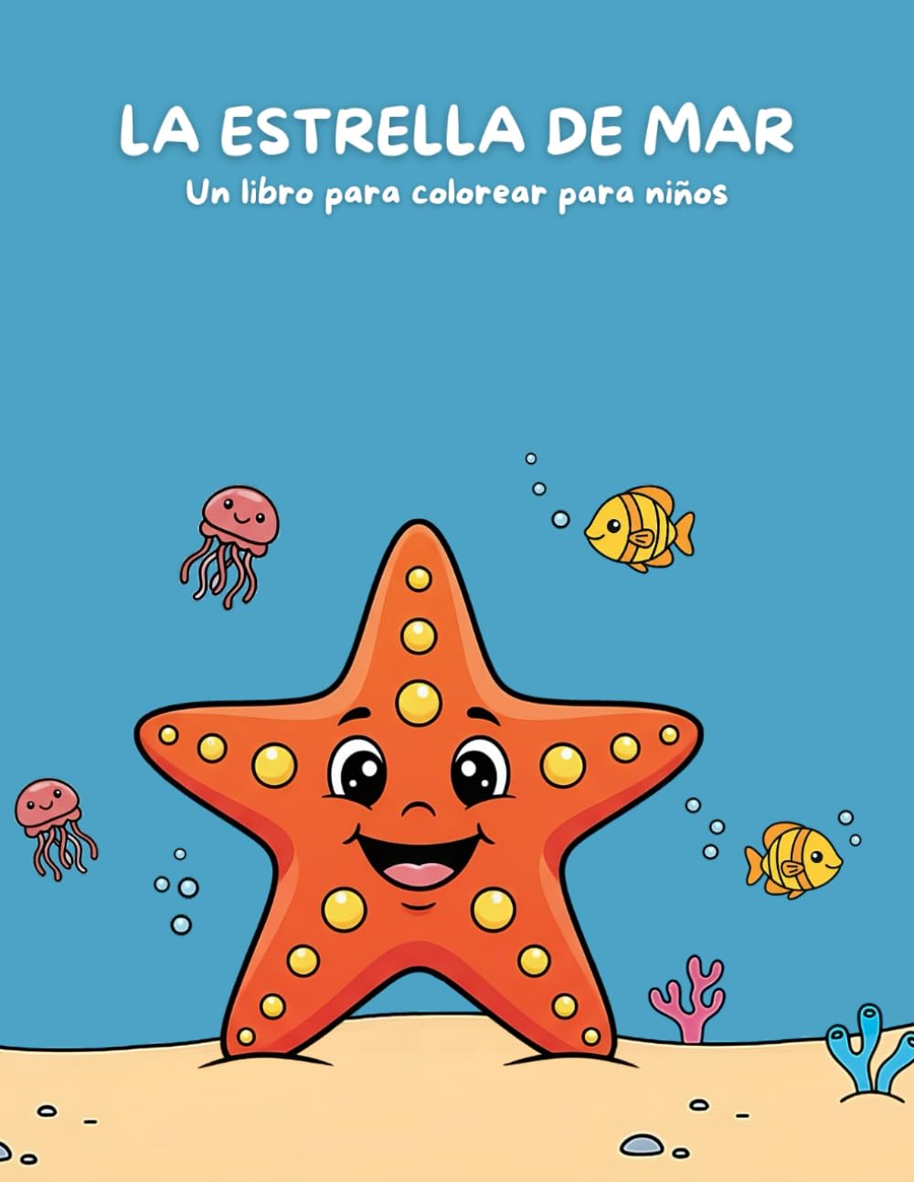 LA ESTRELLA DE MAR: Un libro para colorear para niños: Colección marina - Estrella de mar