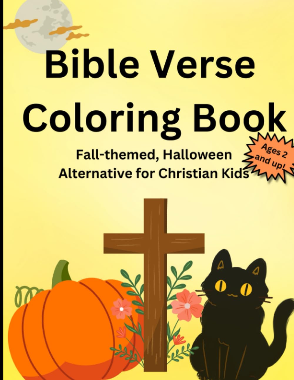 Bible Verse Coloring Book for Toddlers and Kids: Fall-Themed, Halloween Alternative for Christians (Bible Verse Coloring Books for Christian Toddlers & Kids)