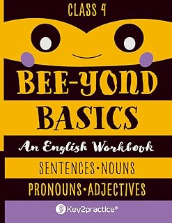 Key2practice Class 4 Bee-Yond Basics An English Workbook (Sentences, Nouns, Pronouns and Adjectives): 122 Practice Worksheets with Answers