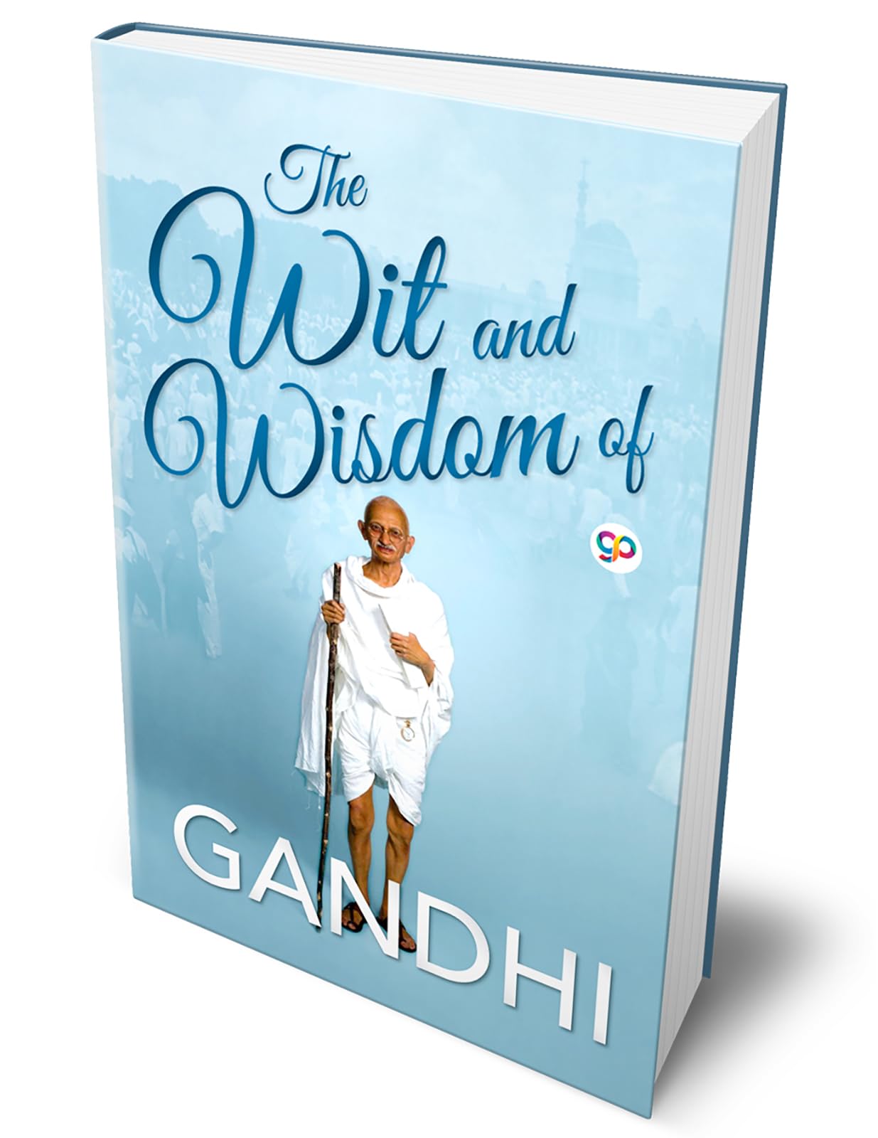 The Wit and Wisdom of Gandhi (General Press POD Books)