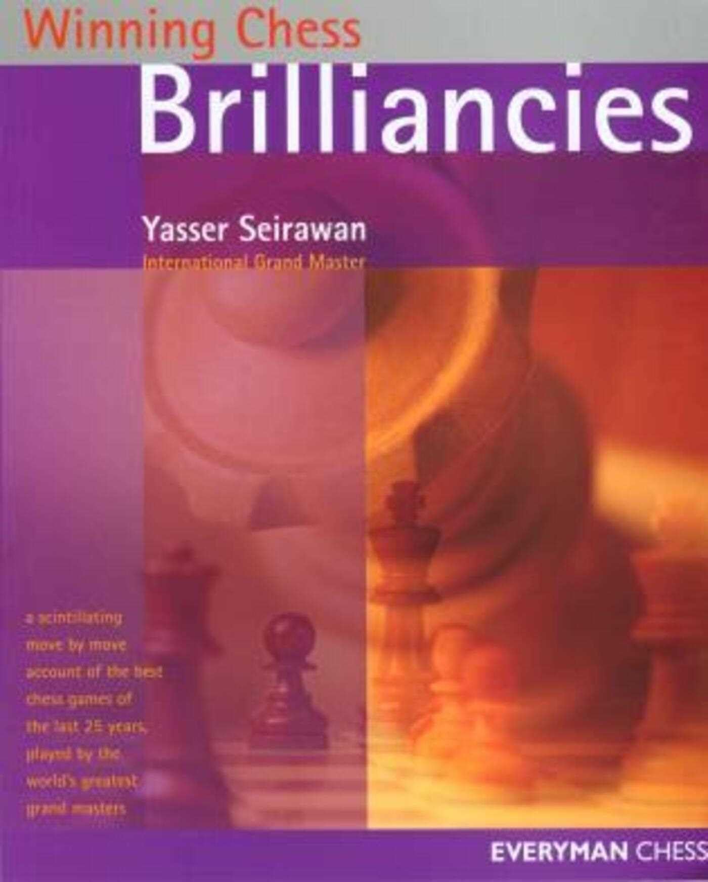 Winning Chess Brilliancies by Yasser Seirawan PAPERBACK 9781857443479