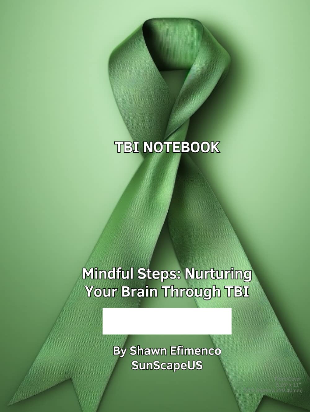 TBI NOTEBOOK: Mindful Steps: Nurturing Your Brain Through TBI
