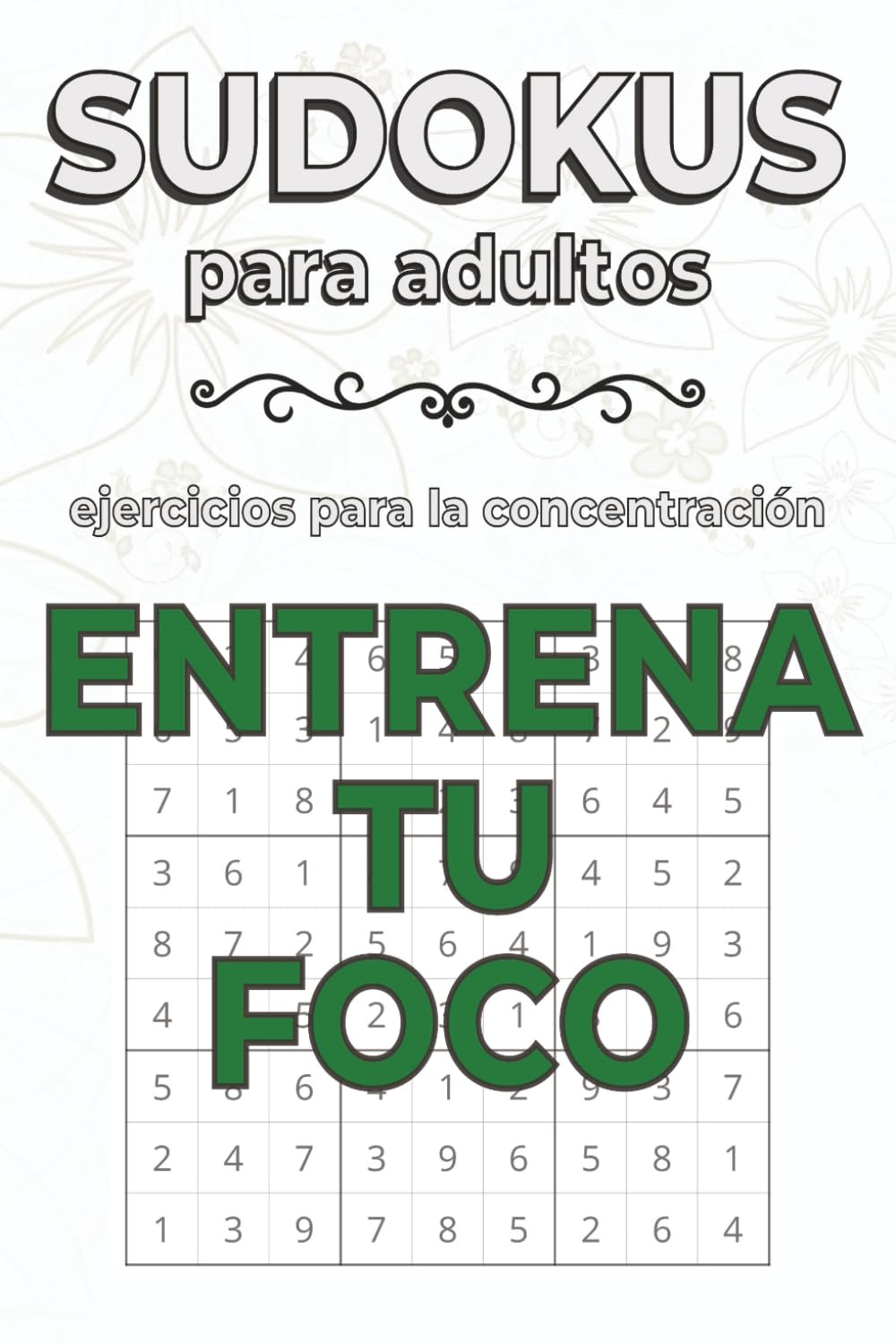 Sudokus para adultos: 50+ sudokus fáciles para relajarte y concentrarte | Para vacaciones y Tiempo Libre | 6 x 9 pulgadas, 15,24 x 22,86 cm
