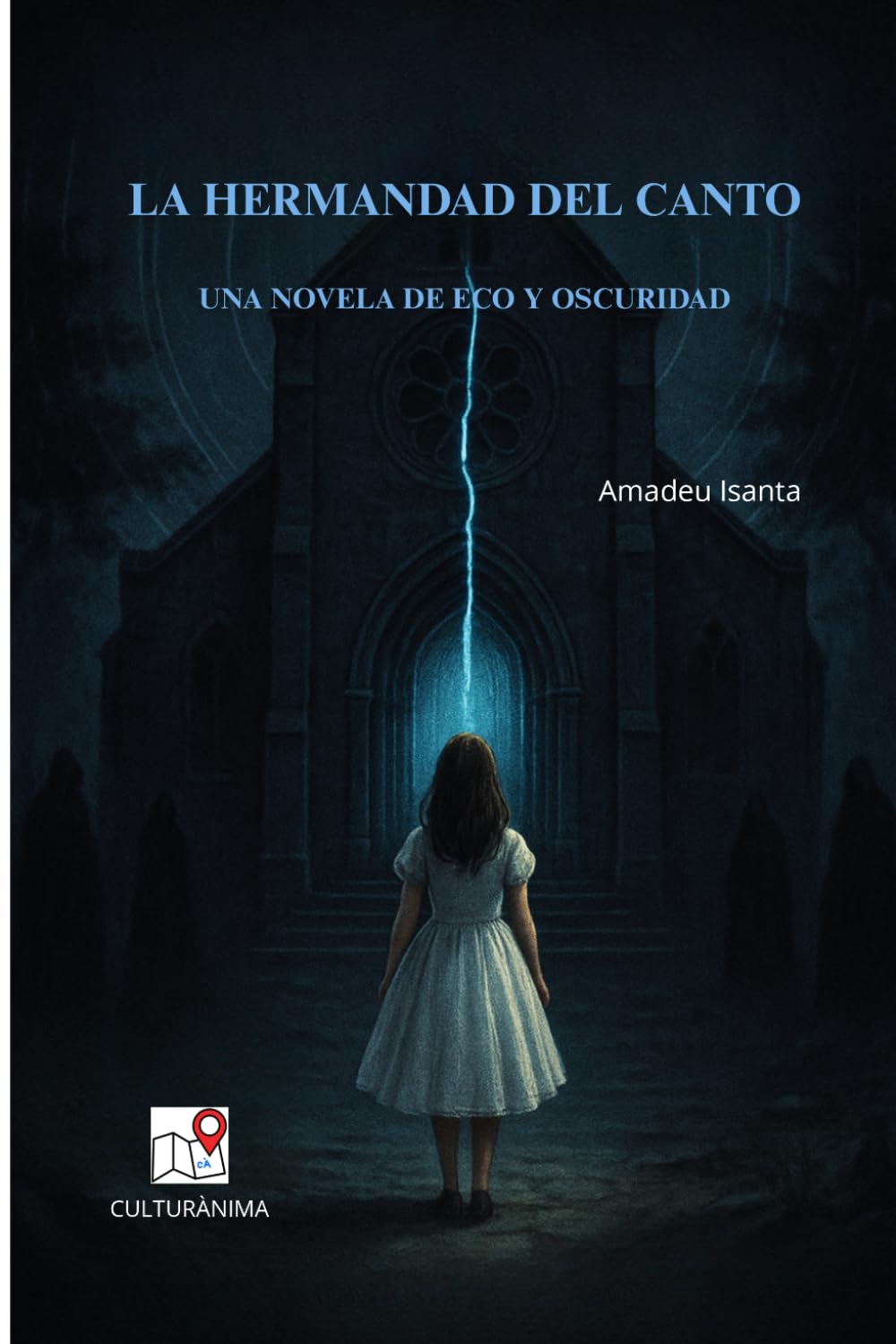 La hermandad del canto: Una novela de eco y oscuridad
