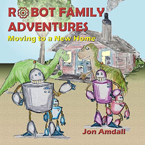 Robot Family Adventures: Moving to a New Home