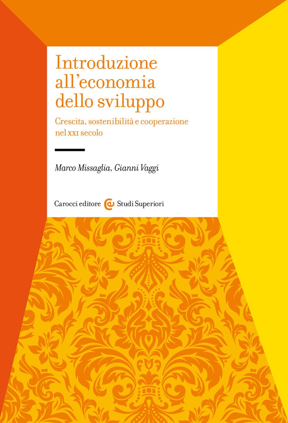 Introduzione All'economia Dello Sviluppo. Crescita, Sostenibilità E Cooperazione Nel Xxi Secolo - 4