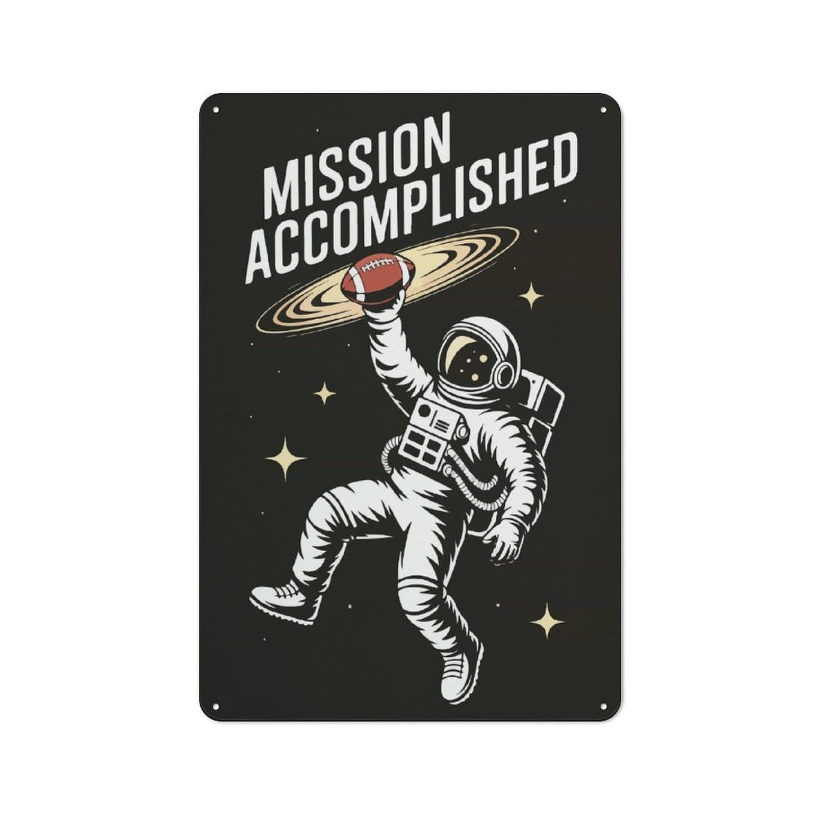 Junmoney Style-22 Mission Accomplished Astronaut Football In Space Rustic Tin Sign 30X20cm For Home Office Or Studio, For Vintage Wall Decor Fans, For Home Office And Studio Walls