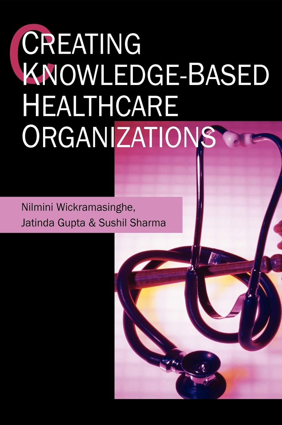 Buy Creating Knowledge-Based Healthcare Organizations — BookShops.in