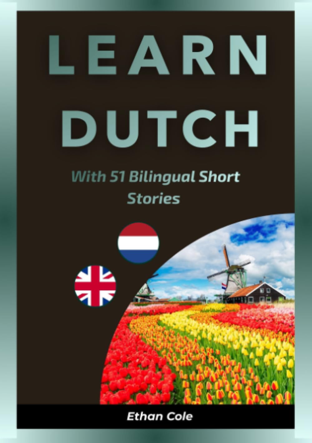 Learn Dutch with 51 Bilingual Short Stories