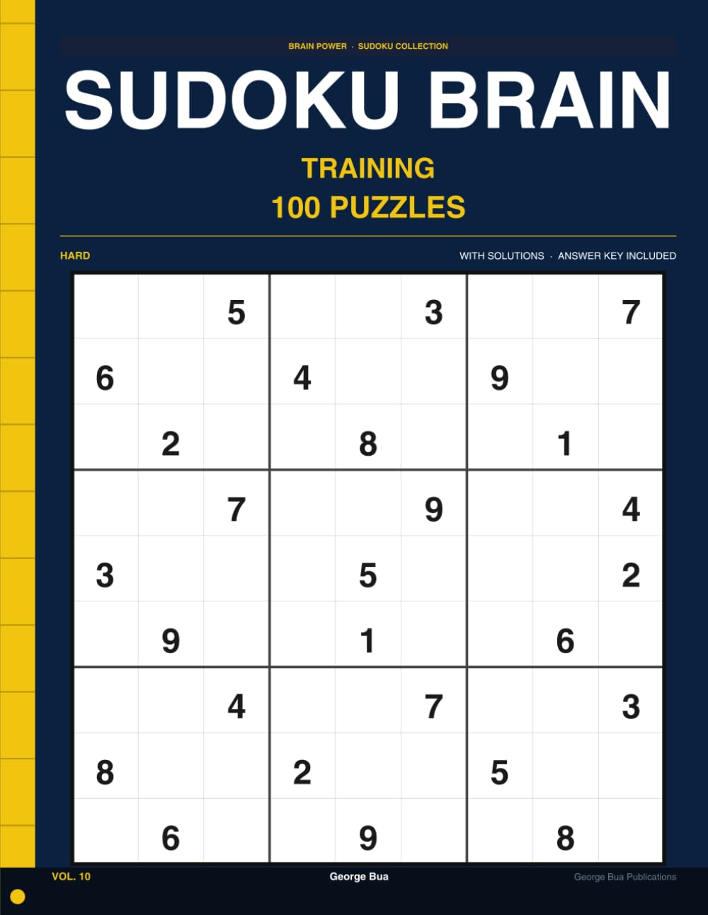 Sudoku Brain Training: Volume 10: 100 Hard Puzzles " Your Brain's Most Demanding Workout, Full Answer Key