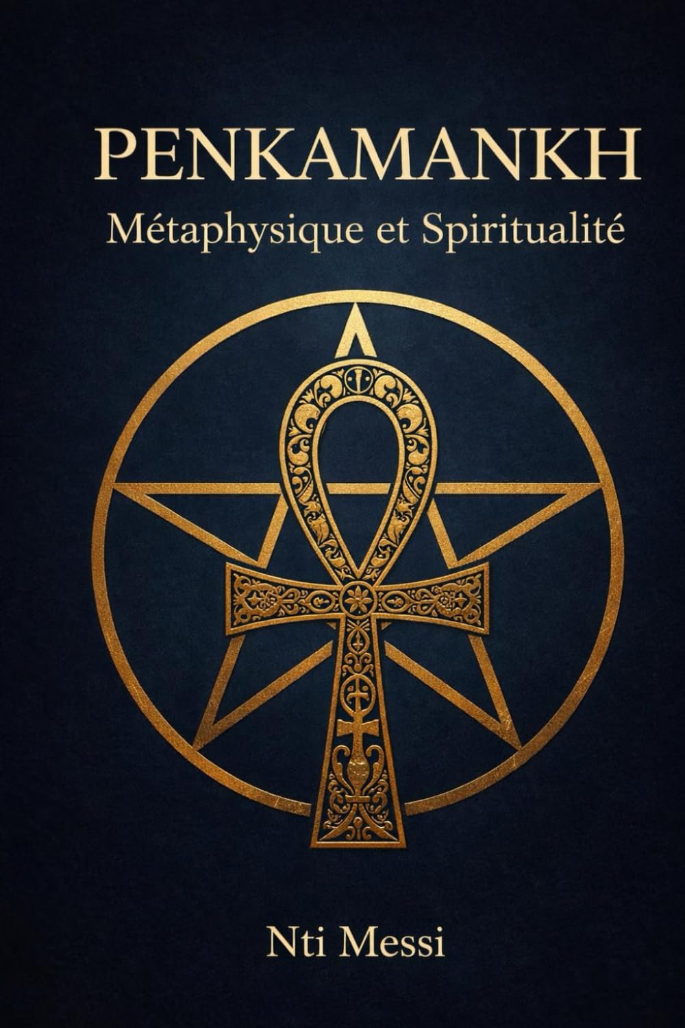 PENKAMANKH: MÉTAPHYSIQUE ET SPIRITUALITÉ