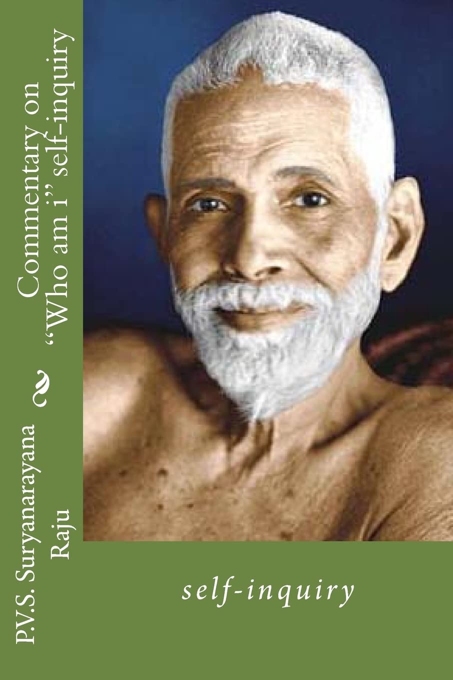 Commentary on "Who am i" self-inquiry: self-inquiry: Volume 1