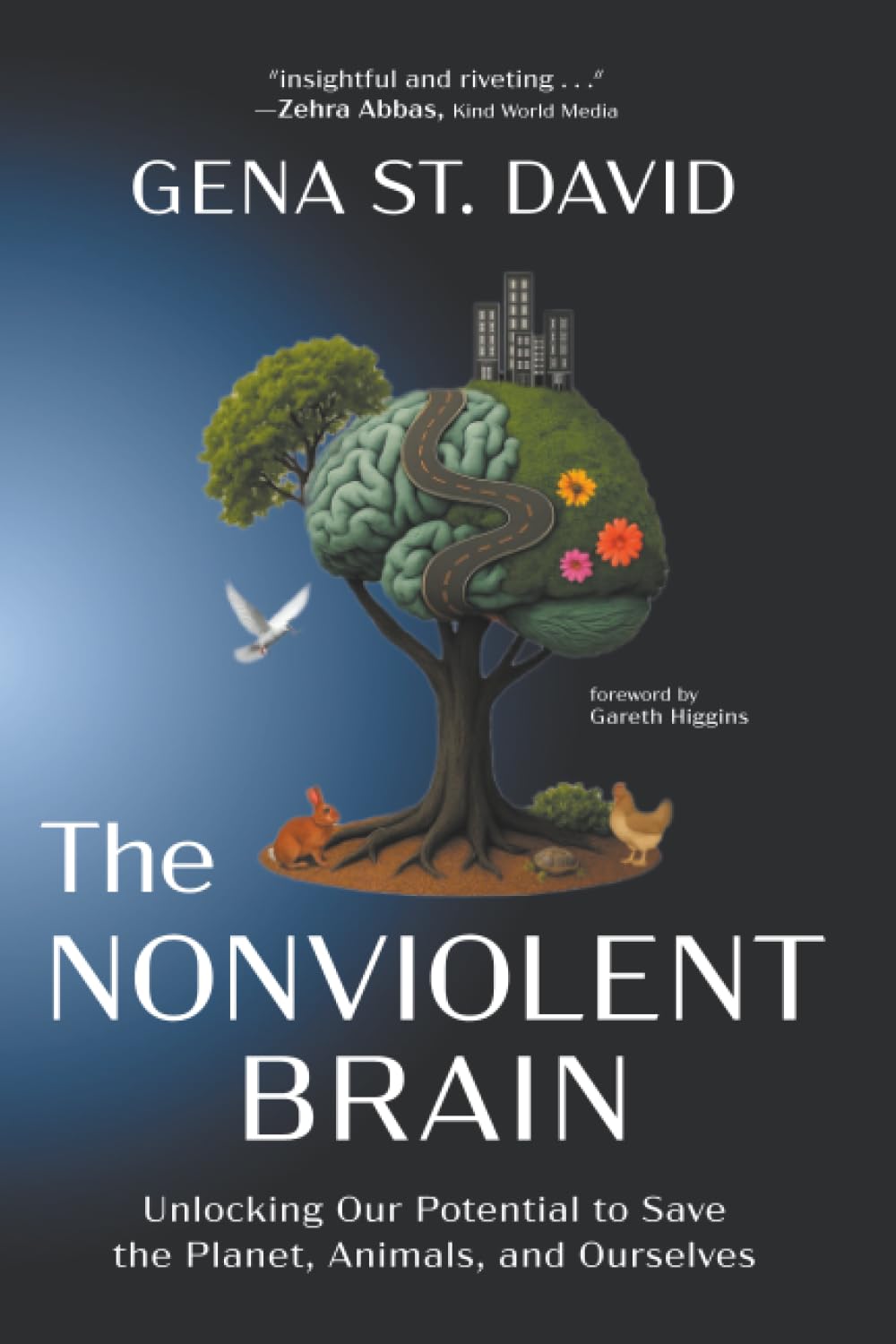 The Nonviolent Brain: Unlocking Our Potential to Save the Planet, Animals, and Ourselves