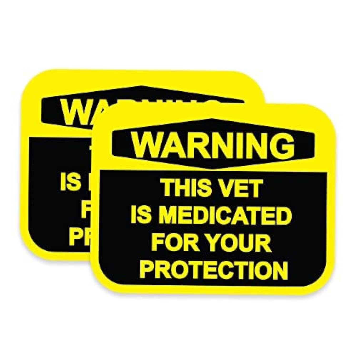 Warning This Vet is Medicated for Your Protection Military Decal/Bumper Sticker Quantity of (2)