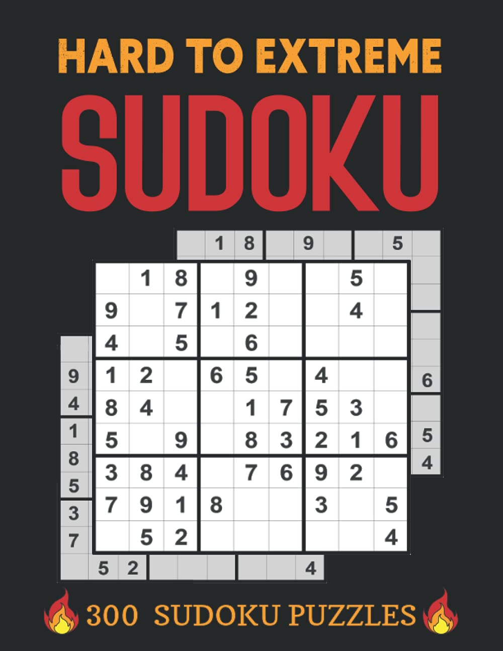 Sudoku Hard to Extreme: 300 Very Hard to Extreme Sudoku Puzzle Book For Adults and expert players - Includes solutions (Hard to extreme)