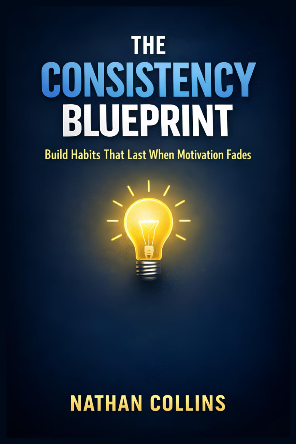 The Consistency Blueprint