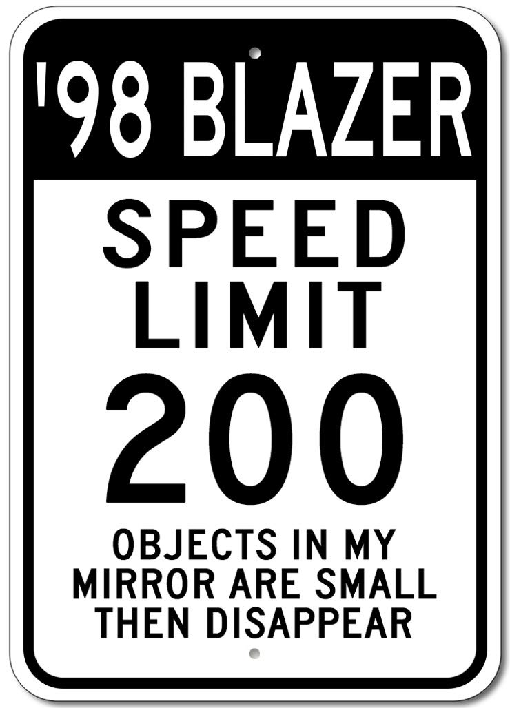 1998 98 CHEVY BLAZER Speed Limit Garage Sign, Metal Novelty Sign, Man Cave Wall Decor - 10x14 inches