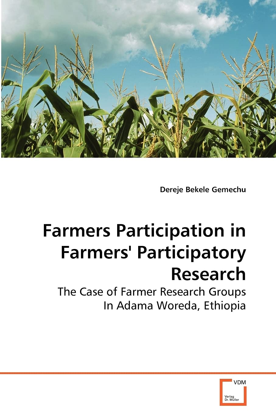 Farmers Participation in Farmers' Participatory Research: The Case of Farmer Research Groups In Adama Woreda, Ethiopia