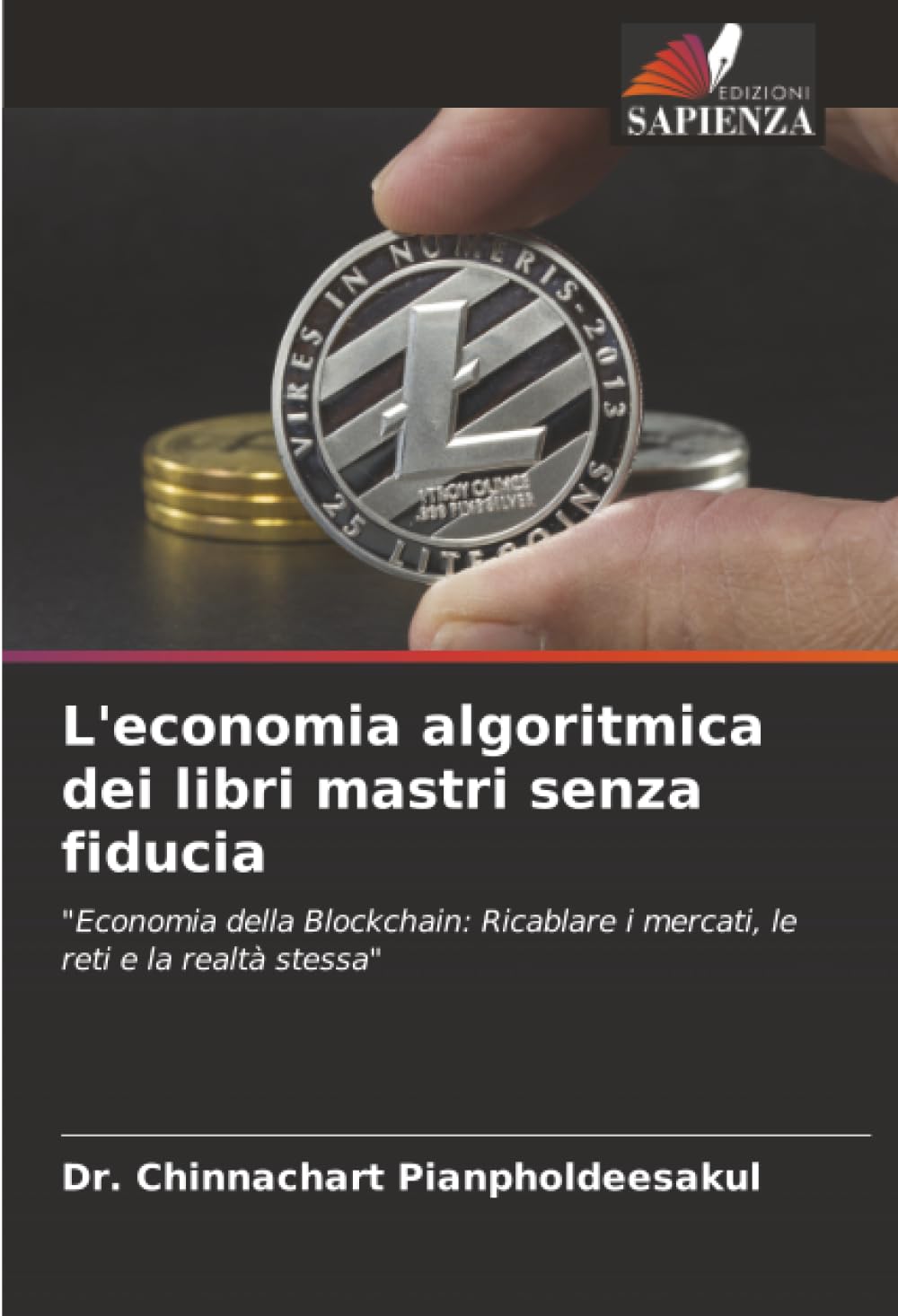 L'economia algoritmica dei libri mastri senza fiducia: "Economia della Blockchain: Ricablare i mercati, le reti e la realtà stessa"
