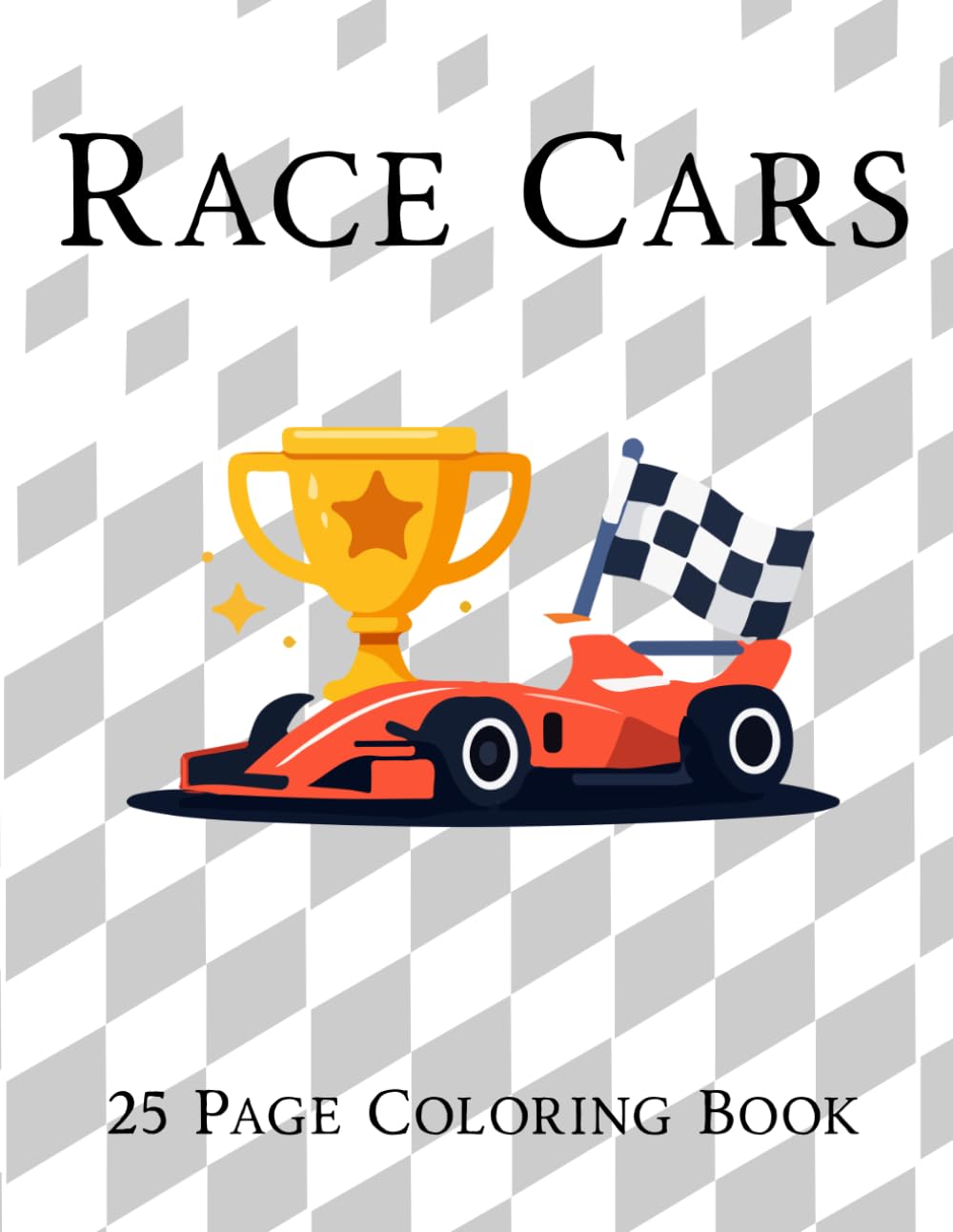 Race Cars - 25 Page Kids Coloring Activity Book