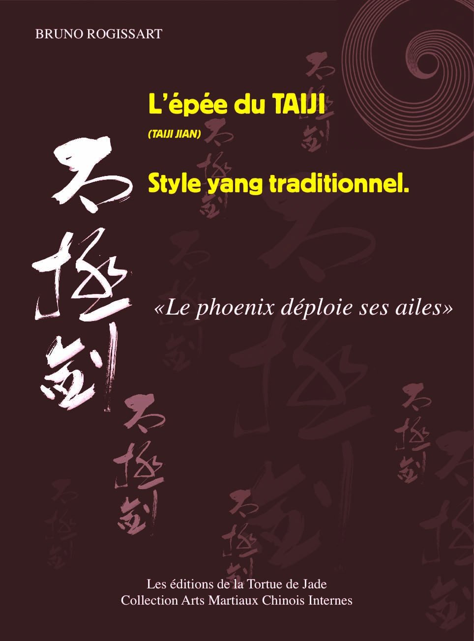 L'épée du taiji (taiji jian) Style yang traditionnel: "Le phoenix déploie ses ailes"