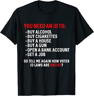 You Need Voter ID Conservative Protect Elections Gift T-Shirt