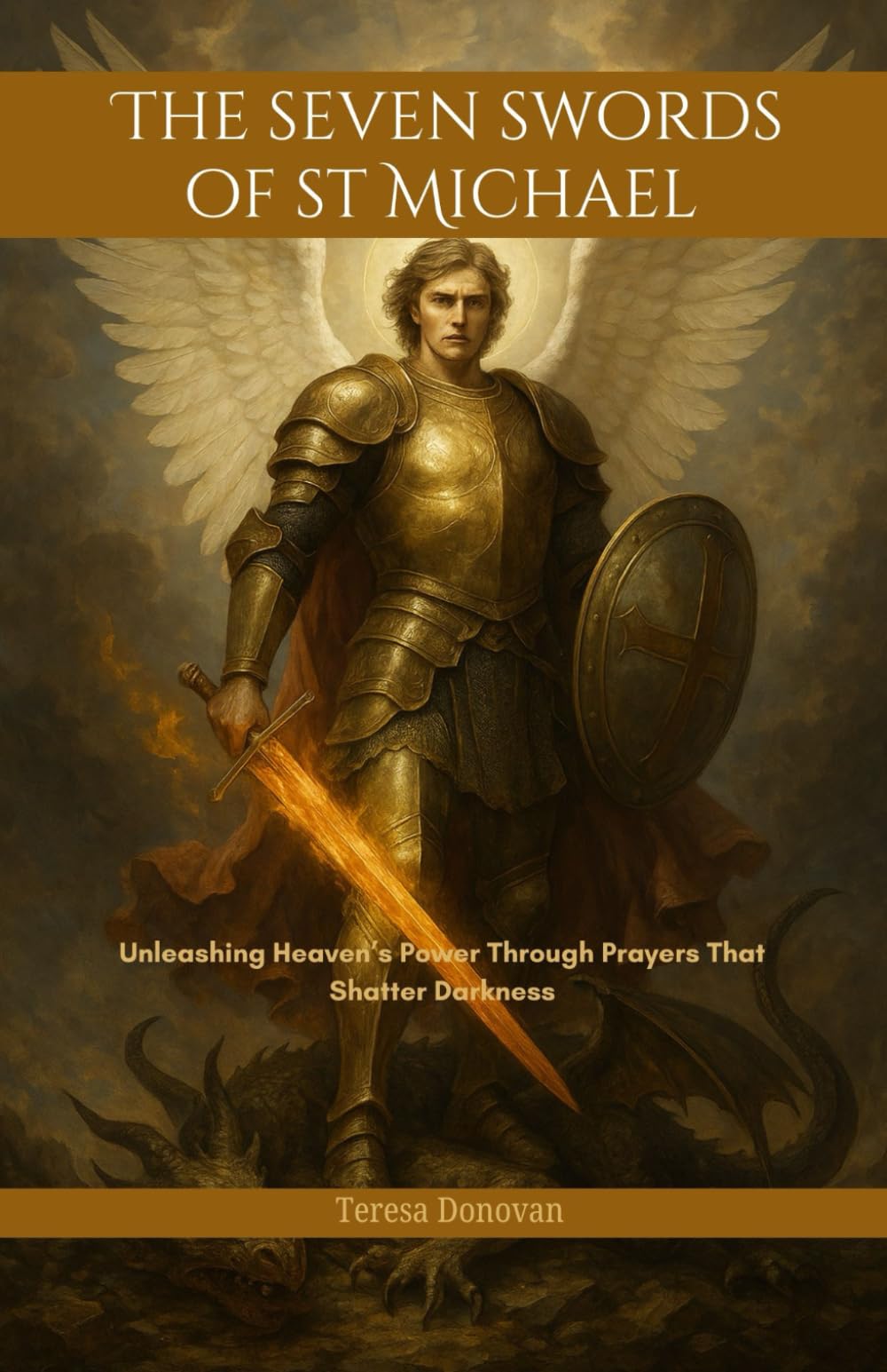 The Seven Swords Of St Michael: Unleashing Heaven’s Power Through Prayers That Shatter Darkness