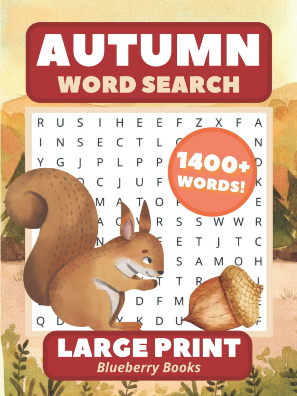 Autumn Word Search Large Print: 1400+ Word Search Puzzle Book for Adults & Seniors (Seasonal Word Search Series)