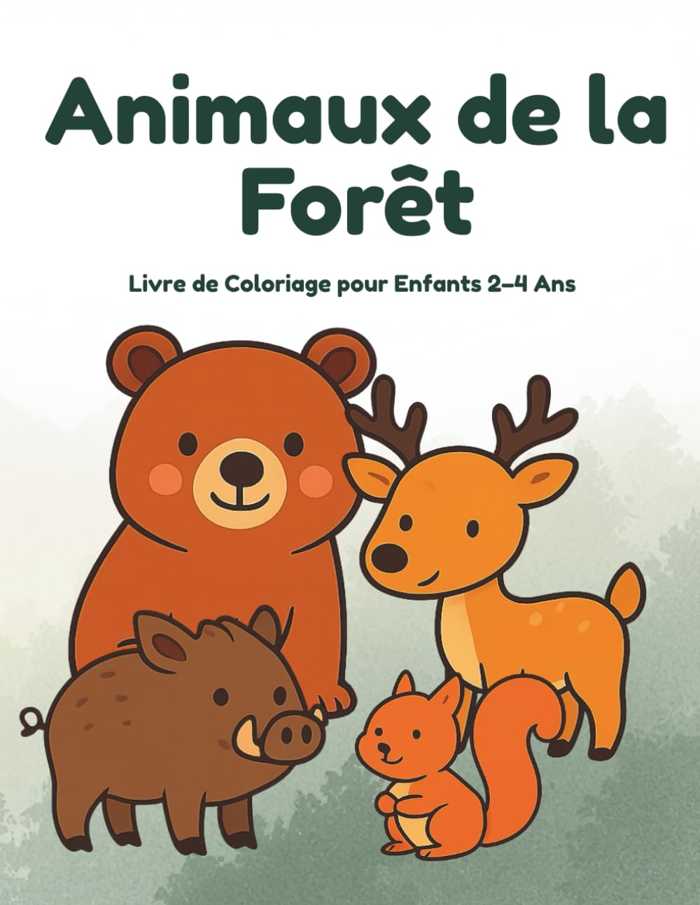 Animaux de la Forêt: Livre de Coloriage pour Enfants 2–4 Ans