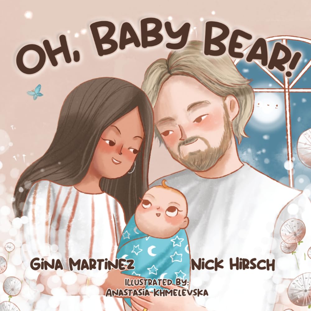 Oh, Baby Bear!: A heartfelt bedtime keepsake and baby shower gift for new babies and the people who love them.