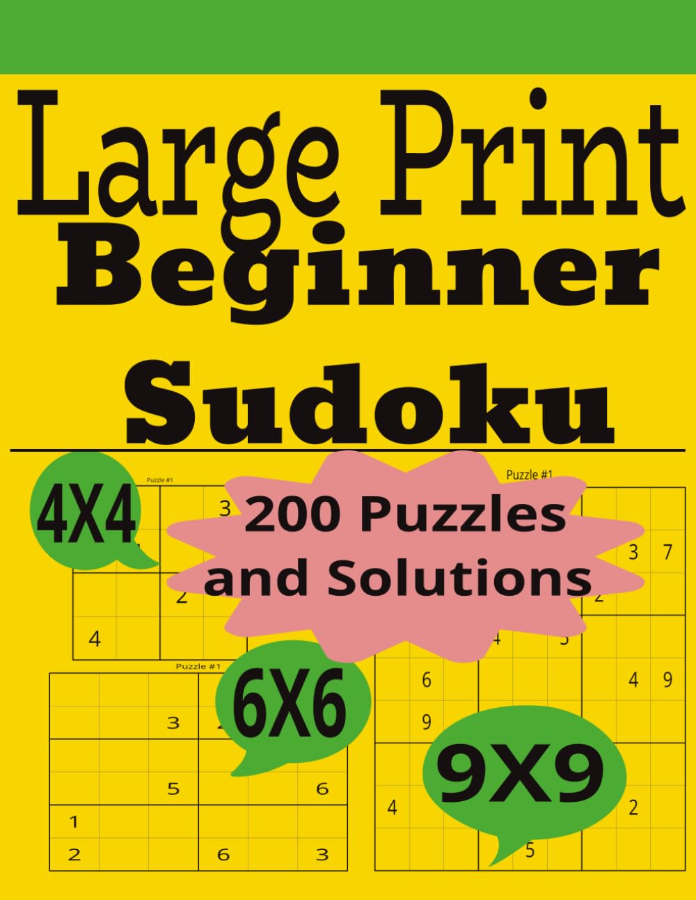 Large Print Beginner Sudoku Puzzle Book Easy 4x4, 6x6 & 9x9 Sudoku Puzzles for Adults, Teens and Seniors with Progressive Difficulty: Extra Easy to ... Relaxing Logic Puzzle Book with Solutions