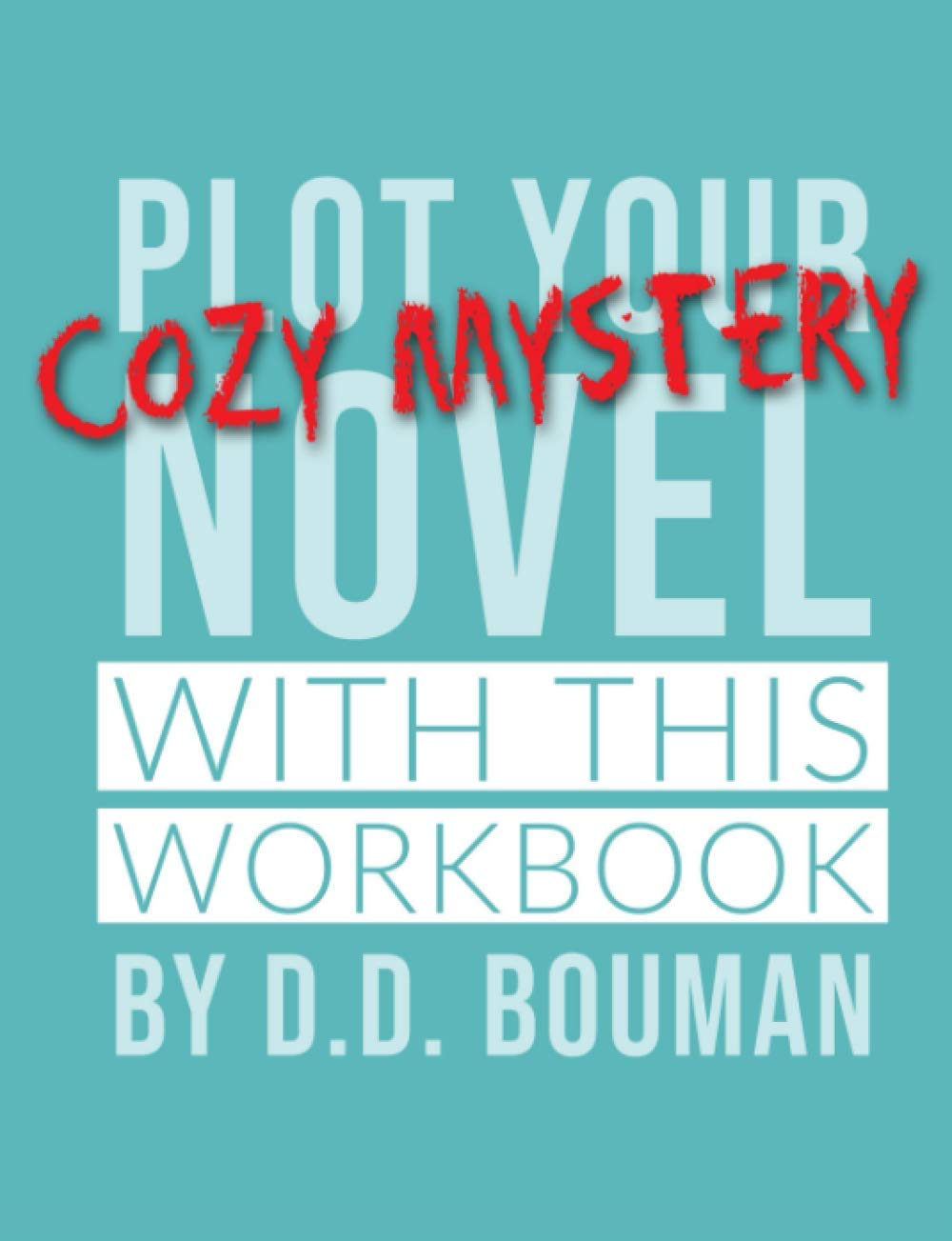 Plot Your Cozy Mystery Novel with this Workbook