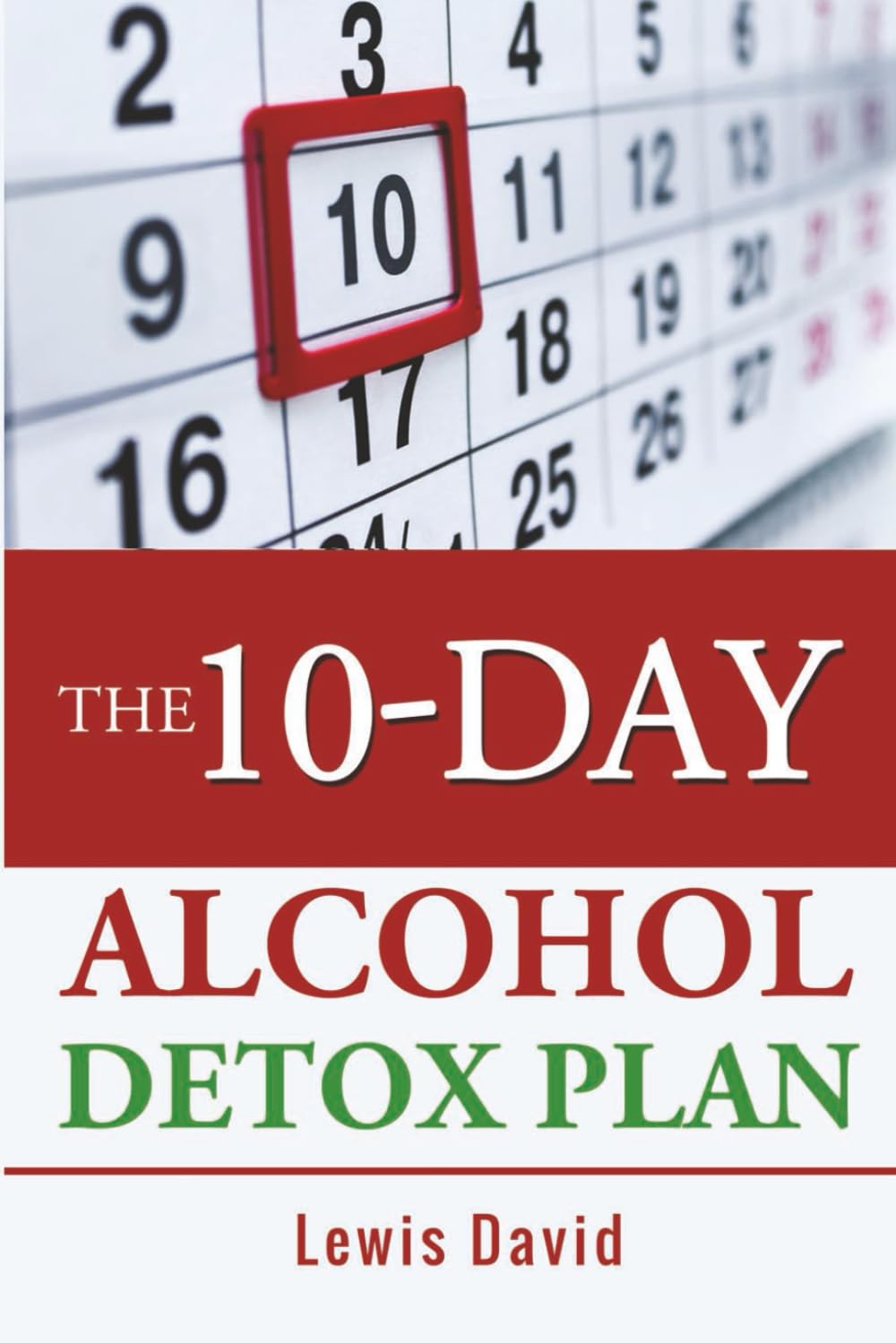 The 10-Day Alcohol Detox Plan