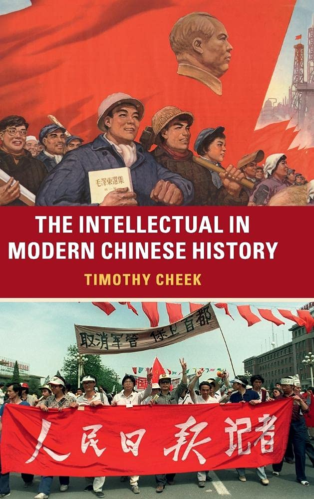 The Intellectual in Modern Chinese History by Timothy Cheek (New)