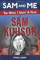SAM and ME: The Week I Spent A Year With Sam Kinison 154996478X Book Cover
