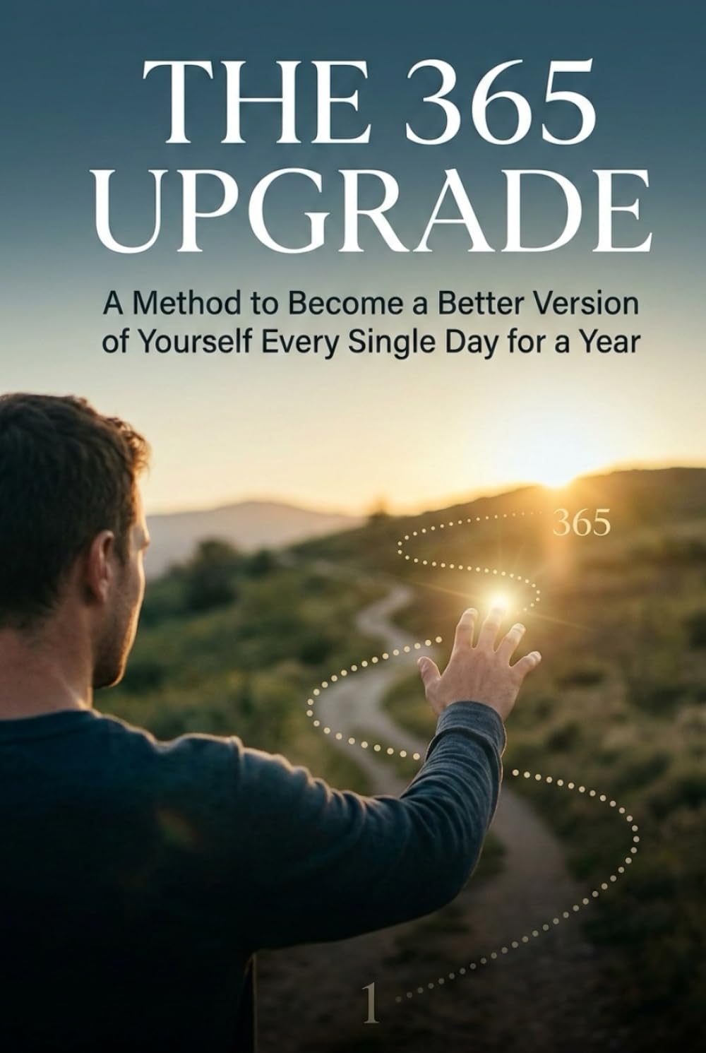 The 365 Upgrade: Transform Your Life One Day at a Time