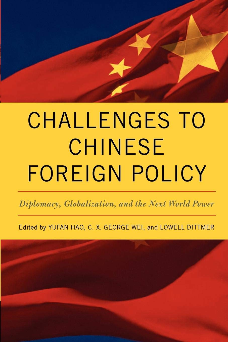 Challenges to Chinese Foreign Policy: Diplomacy, Globalization, and the Next World Power (Asia in the New Millennium)