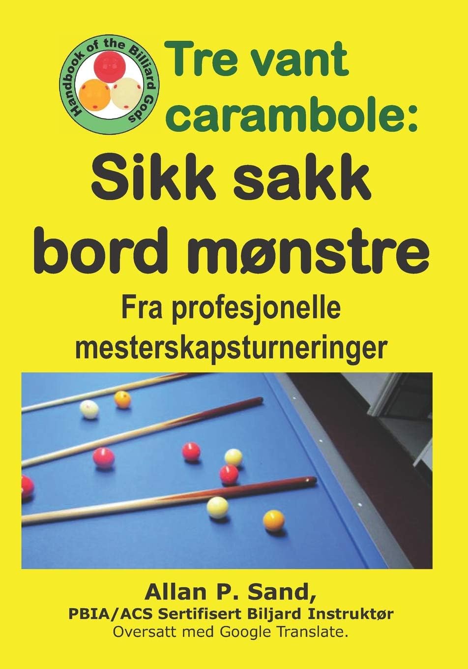 Tre vant carambole - Sikk sakk bord mønstre: Fra profesjonelle mesterskapsturneringer