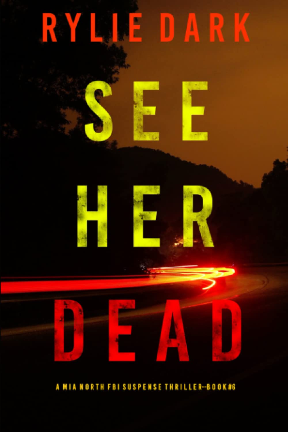 See Her Dead (A Mia North FBI Suspense Thriller—Book Six)