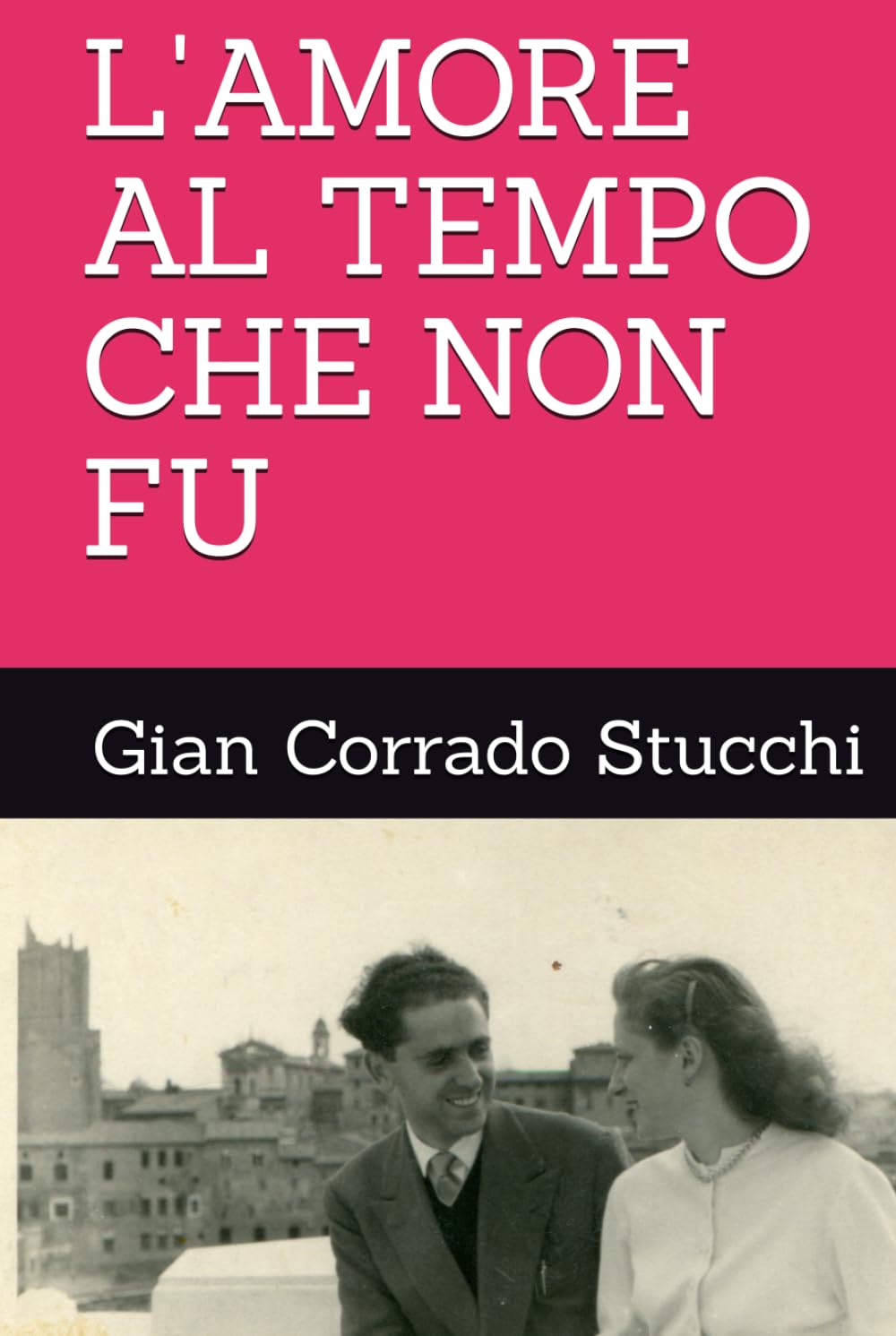 L'AMORE AL TEMPO CHE NON FU