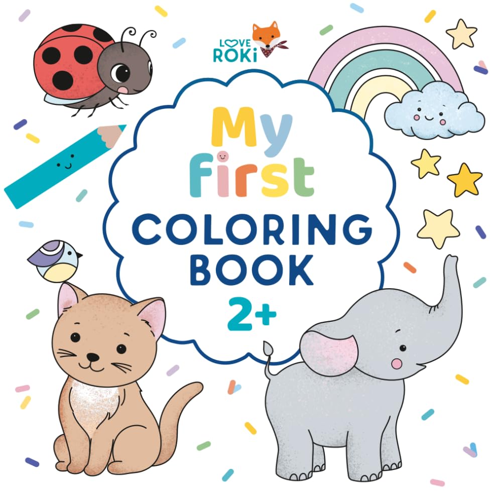 My First Coloring Book for Toddlers Ages 2+: Easy and big coloring pages with animals, toys, and flowers for little hands.