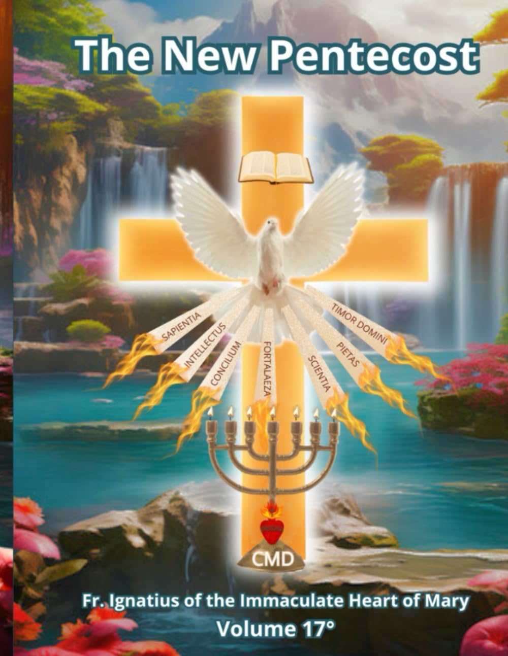 THE NEW PENTECOST VOLUME SEVENTEEN: VOLUME SEVENTEEN