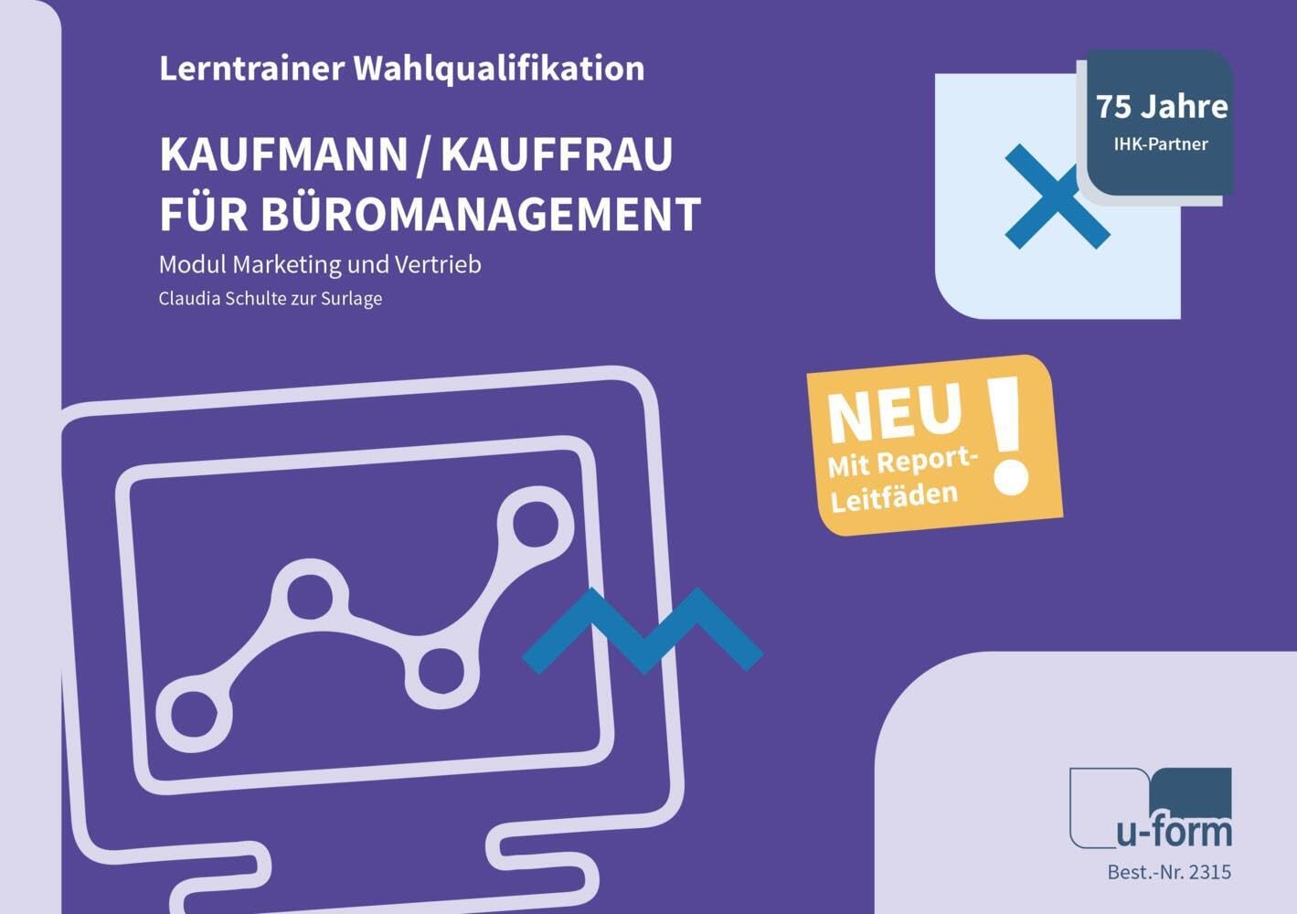 Kaufmann/-frau für Büromanagement: Lerntrainer Wahlqualifikation - Marketing und Vertrieb -