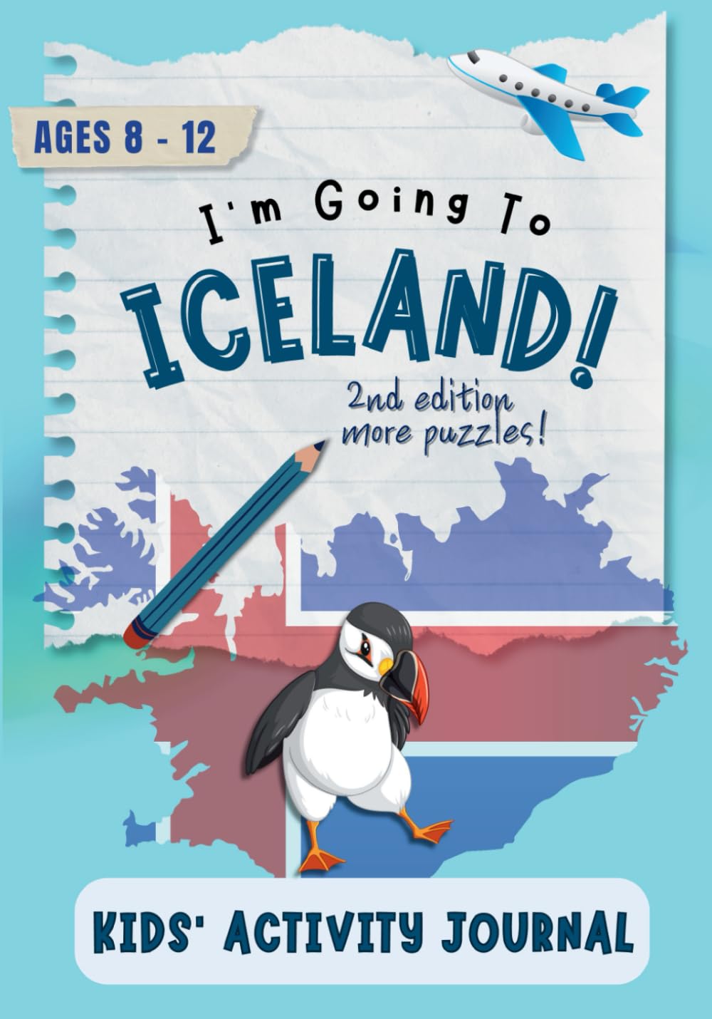 I'm Going to Iceland! 2nd Edition: Activity Journal and Guidebook for Kids Ages 8-12