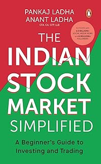 The Indian Stock Market Simplified: A Beginner's Guide to Investing and Trading