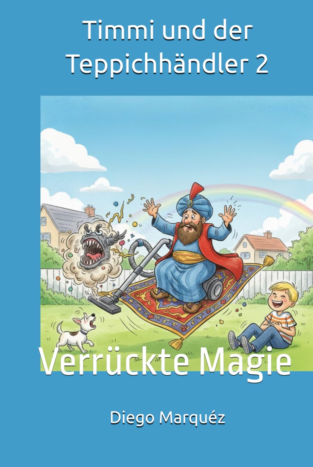 Timmi und der Teppichhändler 2: Verrückte Magie