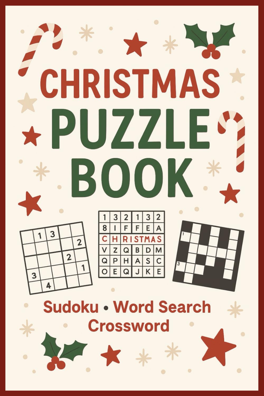 Christmas Puzzle Book: Sudoku • Word Search • Crossword for Kids & Adults